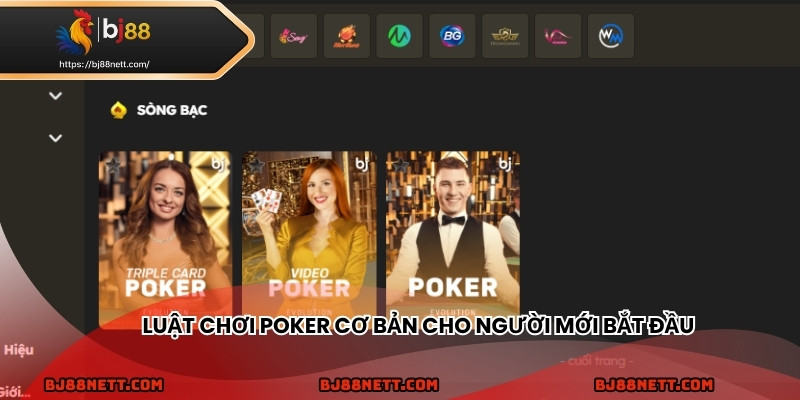 Luật chơi poker cơ bản cho người mới bắt đầu