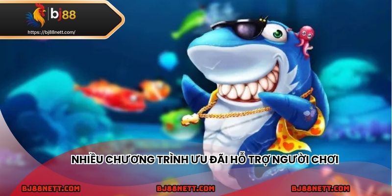 Nhiều chương trình ưu đãi cho game thủ bắn cá