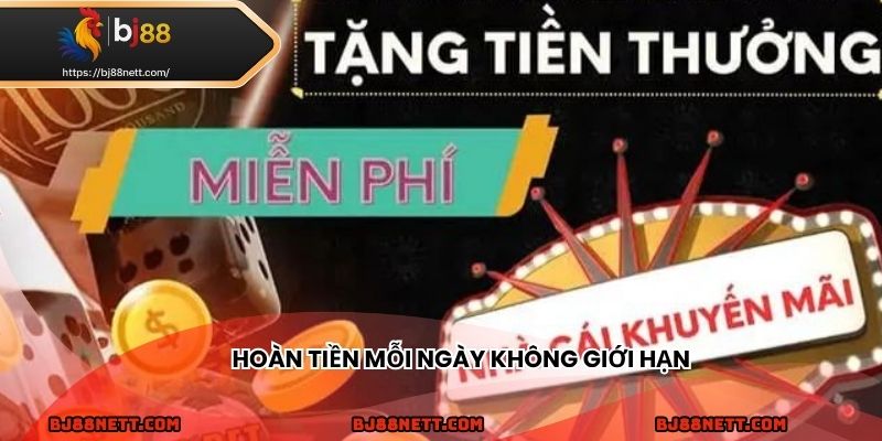BJ88 hoàn tiền mỗi ngày, không cần điều kiện rút