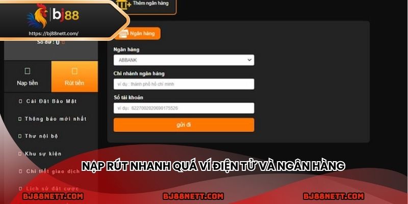 BJ88 nạp rút nhanh qua ví điện tử và ngân hàng