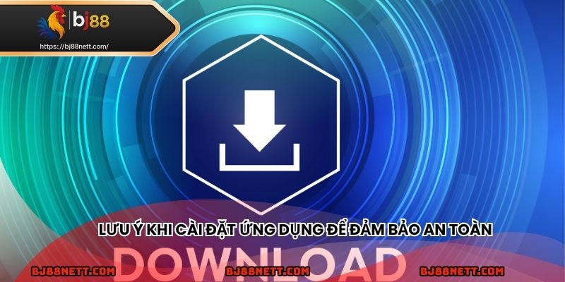 Những lưu ý quan trọng giúp sử dụng app an toàn và mượt mà
