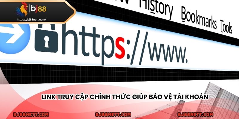 Link vào BJ88 chính thức giúp bảo vệ tài khoản người chơi