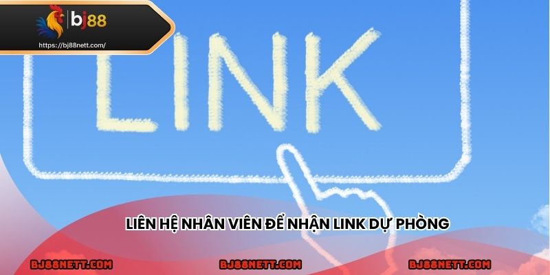 Liên hệ hỗ trợ để nhận link dự phòng nhanh nhất