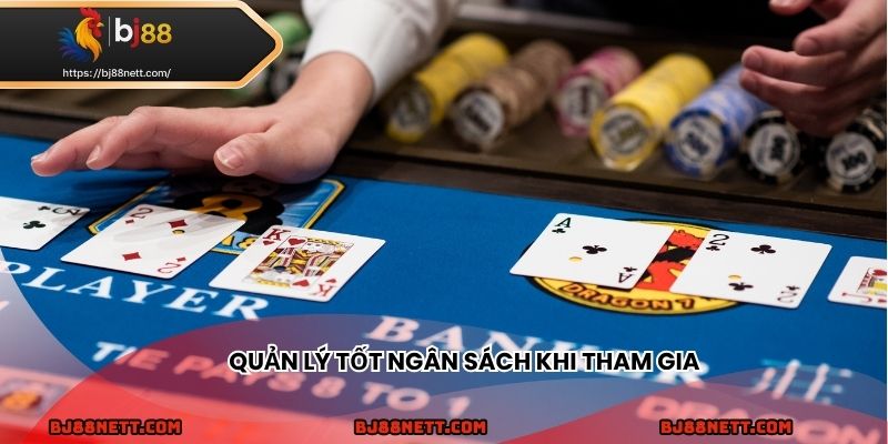 Người chơi cần quản lý ngân sách cá cược hợp lý